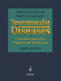 Cover image for Neuromuscular Diseases: A Practical Approach to Diagnosis and Management