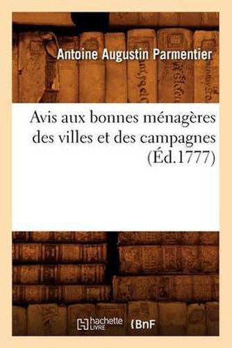 Avis Aux Bonnes Menageres Des Villes Et Des Campagnes (Ed.1777)