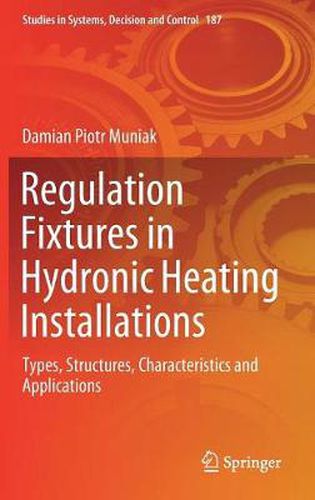 Cover image for Regulation Fixtures in Hydronic Heating Installations: Types, Structures, Characteristics and Applications