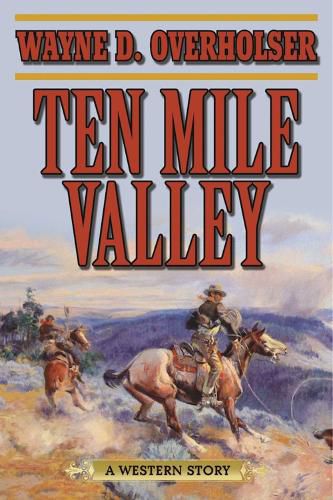 Cover image for Ten Mile Valley: A Western Story