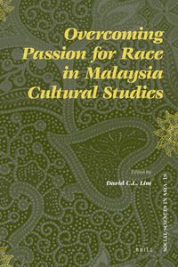 Cover image for Overcoming Passion for Race in Malaysia Cultural Studies