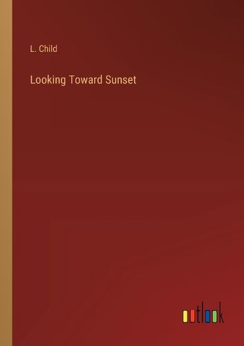 Cover image for Looking Toward Sunset