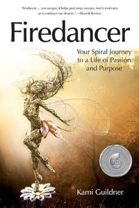 Cover image for Firedancer: Your Spiral Journey to a Life of Passion and Purpose