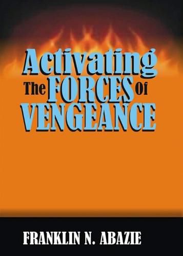 Cover image for Activating the Forces of Vengeance: Vengeance of God