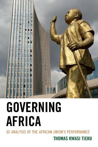 Cover image for Governing Africa: 3D Analysis of the African Union's Performance