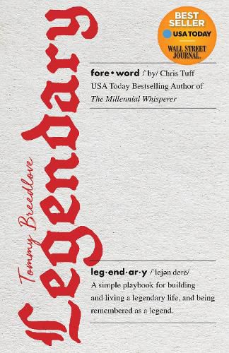 Cover image for Legendary: A simple playbook for building and living a legendary life, and being remembered as a legend.