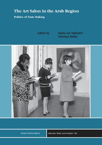 Cover image for The Art Salon in the Arab Region: The Politics of Taste Making