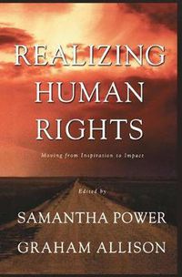Cover image for Realizing Human Rights: Moving from Inspiration to Impact