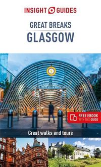 Cover image for Insight Guides Great Breaks Glasgow  (Travel Guide eBook)