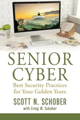 Cover image for Senior Cyber: Best Security Practices for Your Golden Years