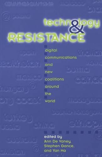 Technology and Resistance: Digital Communications and New Coalitions Around the World