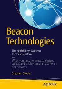Cover image for Beacon Technologies: The Hitchhiker's Guide to the Beacosystem