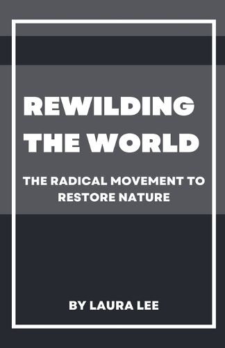 Rewilding the World