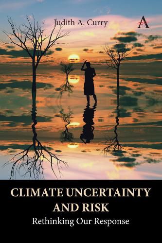 Cover image for Climate Uncertainty and Risk: Rethinking Our Response