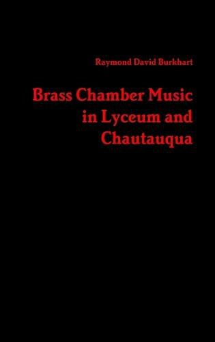 Brass Chamber Music in Lyceum and Chautauqua