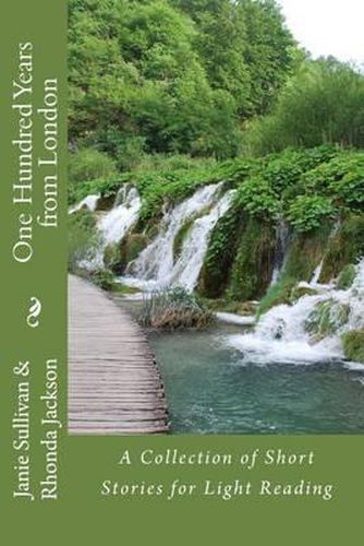 Cover image for One Hundred Years from London: A Collection of Short Stories for Light Reading