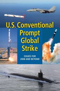 Cover image for U.S. Conventional Prompt Global Strike: Issues for 2008 and Beyond