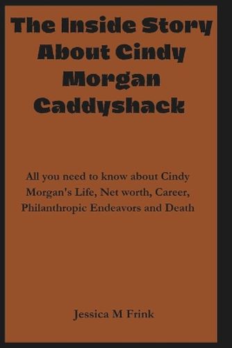 The Inside Story about Cindy Morgan Caddyshack