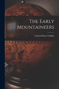 Cover image for The Early Mountaineers