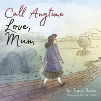 Cover image for Call Anytime Love, Mum