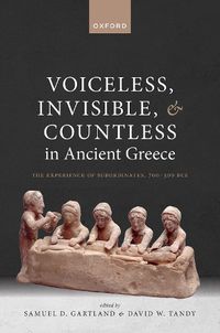 Cover image for Voiceless, Invisible, and Countless in Ancient Greece