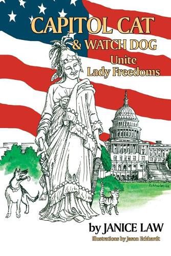 Cover image for Capitol Cat & Watch Dog Unite Lady Freedoms