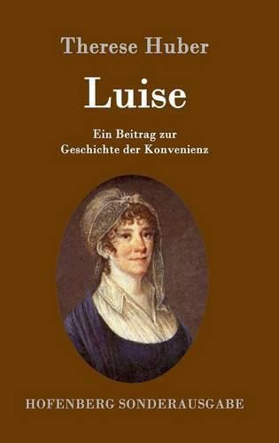 Luise: Ein Beitrag zur Geschichte der Konvenienz