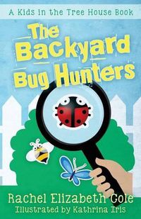 Cover image for The Backyard Bug Hunters