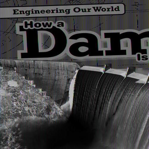 How a Dam Is Built