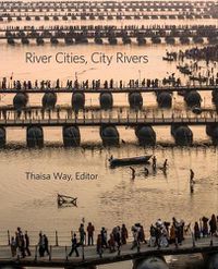 Cover image for River Cities, City Rivers