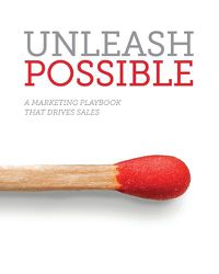 Cover image for Unleash Possible: A Marketing Playbook That Drives B2B Sales