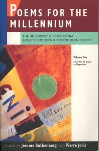 Cover image for Poems for the Millennium, Volume One: The University of California Book of Modern and Postmodern Poetry: From Fin-de-Siecle to Negritude