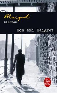 Cover image for Mon ami Maigret