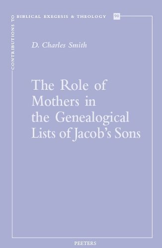 Cover image for The Role of Mothers in the Genealogical Lists of Jacob's Sons