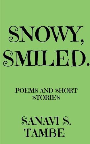 Cover image for Snowy, Smiled....: Poems and Short stories