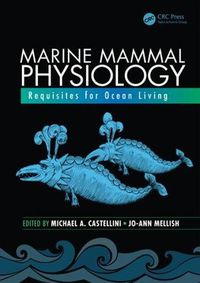 Cover image for Marine Mammal Physiology: Requisites for Ocean Living