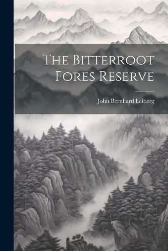 Cover image for The Bitterroot Fores Reserve