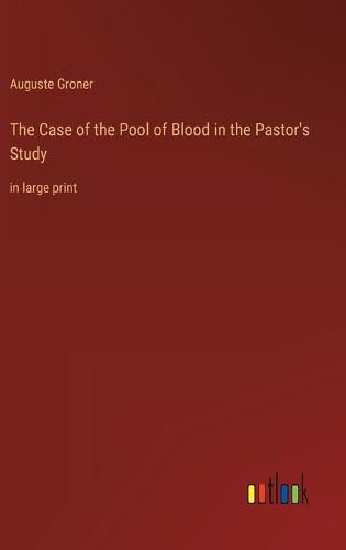 Cover image for The Case of the Pool of Blood in the Pastor's Study