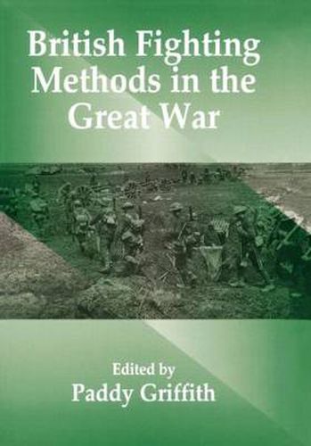 Cover image for British Fighting Methods in the Great War