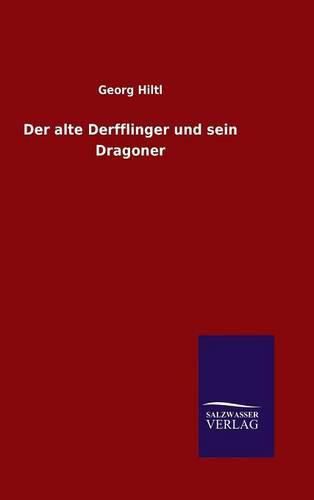 Cover image for Der alte Derfflinger und sein Dragoner