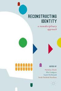 Cover image for Reconstructing Identity: A Transdisciplinary Approach