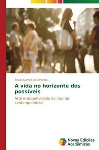 Cover image for A vida no horizonte dos possiveis