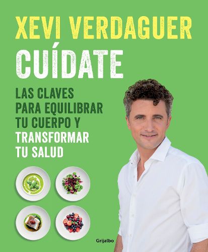 Cover image for Cuidate: Las claves para equilibrar tu cuerpo y transformar tu salud / Take Care of Yourself: The Keys to Balancing Your Body and Transforming Your Health