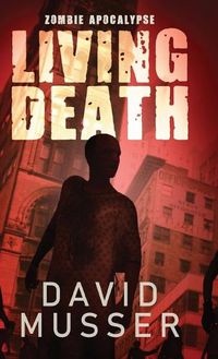 Cover image for Living Death - Zombie Apocalypse