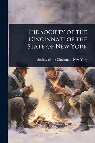 Cover image for The Society of the Cincinnati of the State of New York