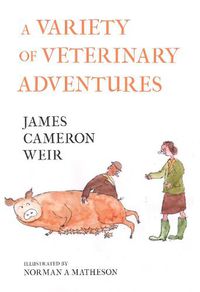 Cover image for A Variety of Veterinary Adventures