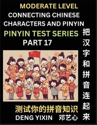 Cover image for Connecting Chinese Characters & Pinyin (Part 17)