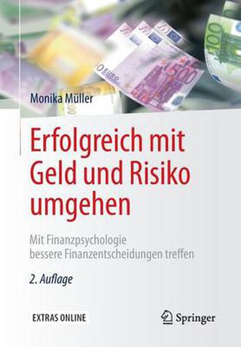 Cover image for Erfolgreich Mit Geld Und Risiko Umgehen: Mit Finanzpsychologie Bessere Finanzentscheidungen Treffen