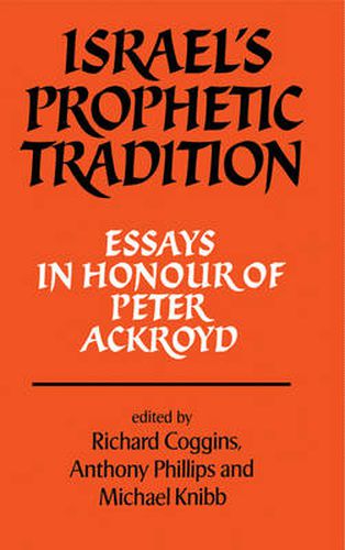 Cover image for Israel's Prophetic Tradition: Essays in Honour of Peter R. Ackroyd