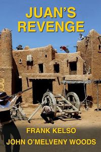 Cover image for Juan's Revenge: Jeb & Zach Series Book 3